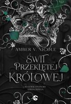 Świt przeklętej królowej. Bogowie i potwory. Tom 3 Nicole Amber V.