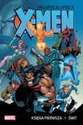 Świt. X-Men Era Apocalypse'a. Księga 1 - Lobdell Scott, Waid Mark, Nicieza Fabian, Loeb Jeph, Hama Larry