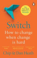 Switch: How to change things when change is hard Heath Dan