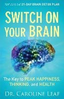 Switch on Your Brain - Leaf Caroline