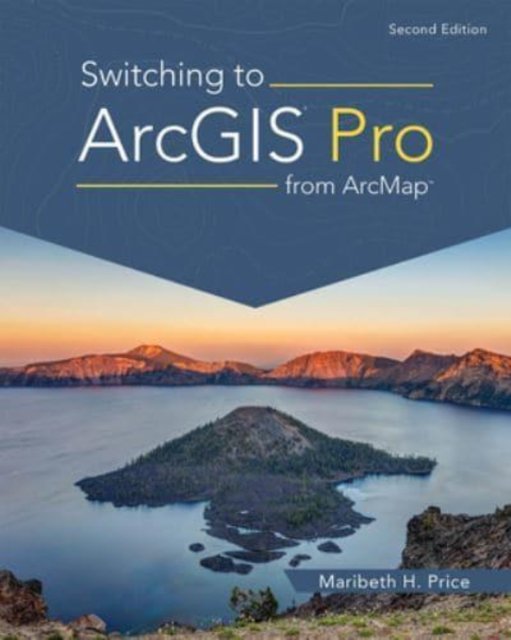 Switching To ArcGIS Pro From ArcMap - ESRI Press | Książka W Empik