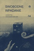 Swobodne wpadanie - ebook mobi - Pochmara-Balcer Katarzyna