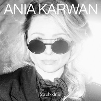 Swobodnie - Karwan Ania