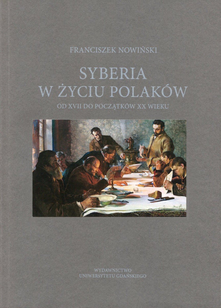 Syberia W życiu Polaków Od Xvii Do Początków Xx Wieku Nowiński Franciszek Książka W Empik 8436