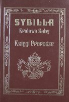 Sybilla Królowa Saby Księgi Prorocze Opracowanie zbiorowe