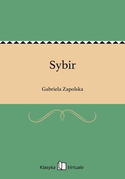 Sybir - Zapolska Gabriela