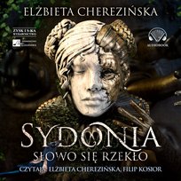 Sydonia. Słowo się rzekło Elżbieta Chererzińska