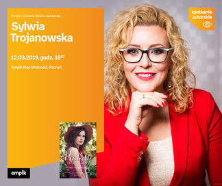 Sylwia Trojanowska | Empik Plac Wolności
