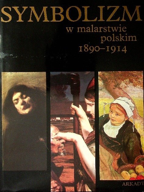 Symbolizm W Malarstwie Polskim 1890 1914 Opracowanie Zbiorowe 