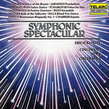 Symphonic Spectacular - Erich Kunzel, Cincinnati Pops Orchestra