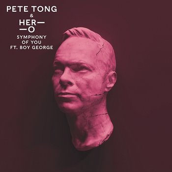 Symphony Of You - Pete Tong, HER-O, Jules Buckley feat. Boy George