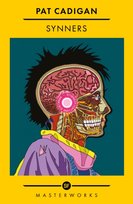 Synners: The Arthur C Clarke award-winning cyberpunk masterpiece for fans of William Gibson and THE MATRIX Cadigan Pat
