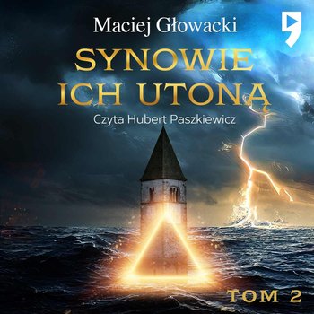 Synowie ich utoną. Tom 2 - Głowacki Maciej