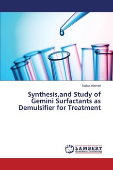 Synthesis,and Study of Gemini Surfactants as Demulsifier for Treatment - Alameri Najlaa