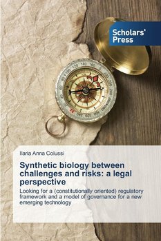 Synthetic Biology Between Challenges and Risks - Colussi Ilaria Anna