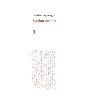 Syrakuriozalnie - Bogdan Frymorgen