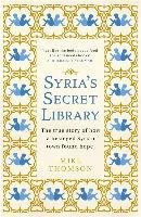 Syria's Secret Library - Thomson Mike