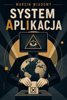 System Aplikacja - ebook EPUB Wiadomy Marcin