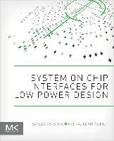 System on Chip Interfaces for Low Power Design - Mishra Sanjeeb, Singh Neeraj Kumar