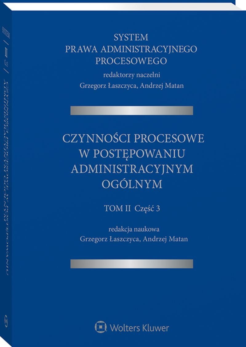 System Prawa Administracyjnego Procesowego Tom 2 Część 3 Czynności Procesowe W Postępowaniu 4444