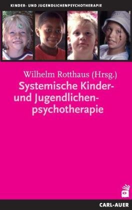 Systemische Kinder- Und Jugendlichenpsychotherapie - Auer-System-Verlag ...