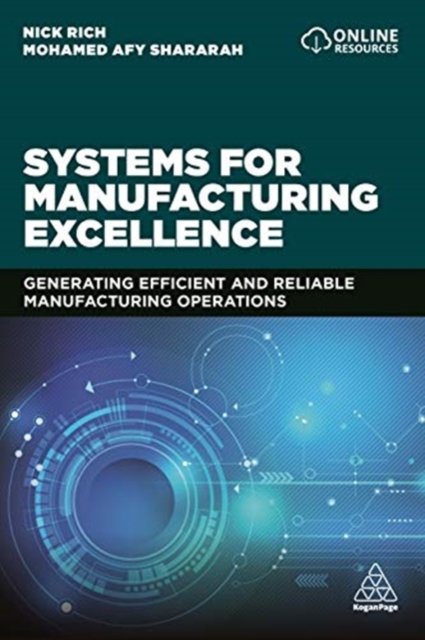 Systems for Manufacturing Excellence: Generating Efficient and Reliable ...