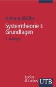 Systemtheorie 1. Grundlagen - Willke Helmut