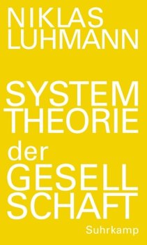 Systemtheorie der Gesellschaft - Luhmann Niklas