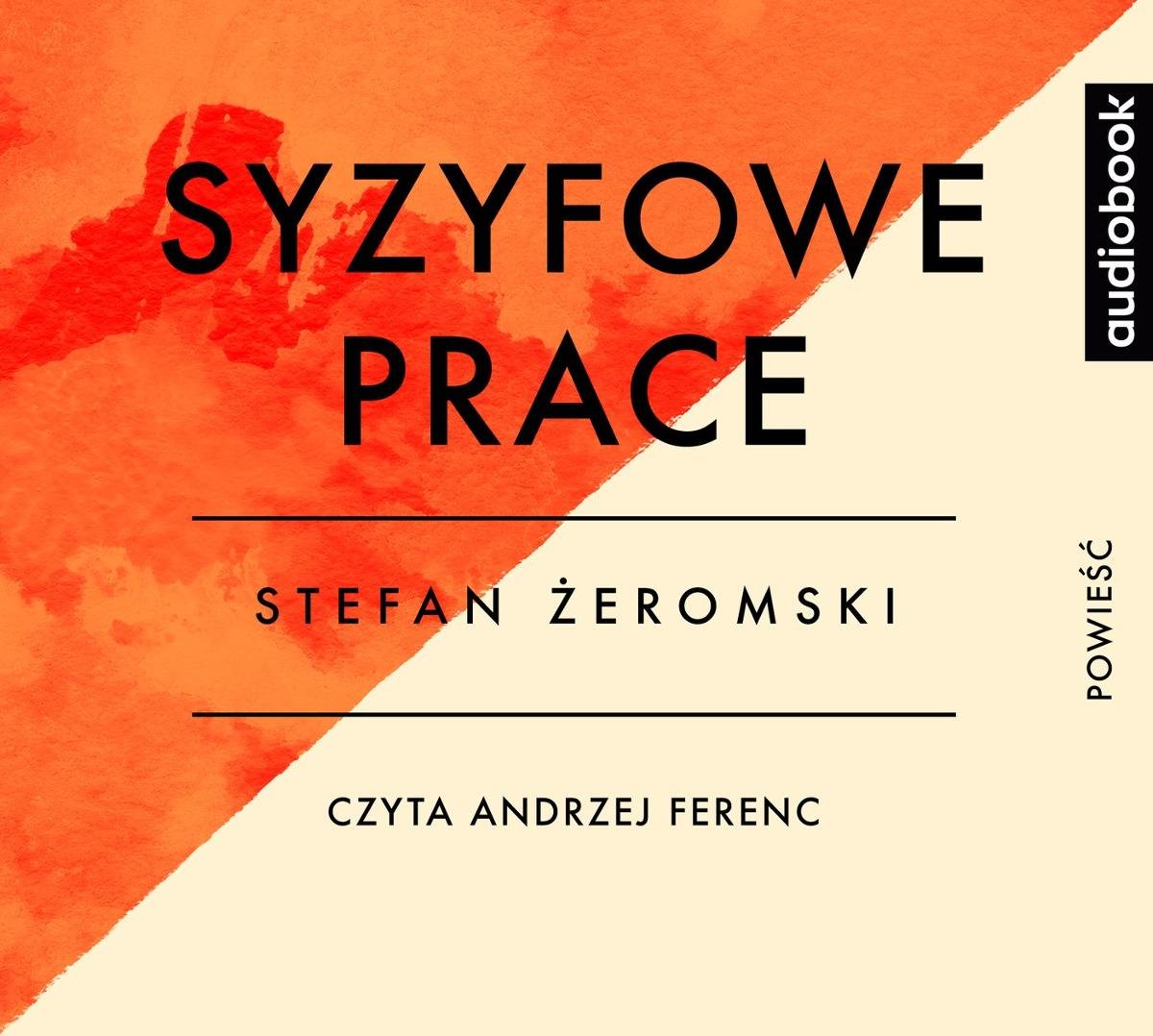 Syzyfowe Prace Rodzaj Literacki I Gatunek Syzyfowe prace - Żeromski Stefan | Audiobook Sklep EMPIK.COM