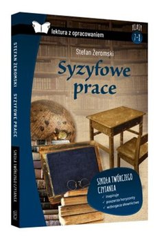 Syzyfowe prace. Lektura z opracowaniem - Żeromski Stefan