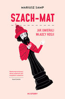 Szach-mat. Jak umierali władcy Rosji Samp Mariusz