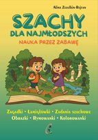 Szachy dla najmłodszych. Nauka przez zabawę. Alina Zezulkin-Rejtan