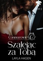 Szalejąc za tobą. Connorowie. Tom 2 - ebook EPUB