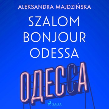 Szalom bonjour Odessa - Majdzińska Aleksandra