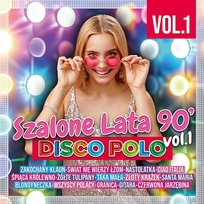 Szalone Lata 90 Disco Polo Vol.1 Various Artists
