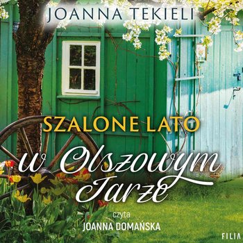 Szalone lato w Olszowym Jarze - Tekieli Joanna