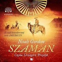 Szaman. Medicus. Tom 2 Gordon Noah