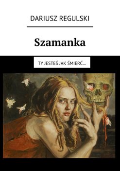 Szamanka - Regulski Dariusz