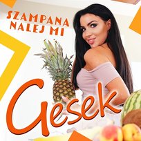 Szampana Nalej Mi Gesek