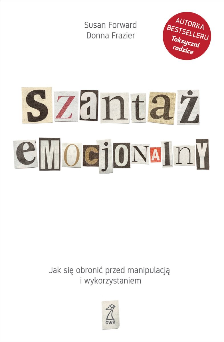 Szantaż emocjonalny. Jak się obronić przed manipulacją i wykorzystaniem - ebook mobi