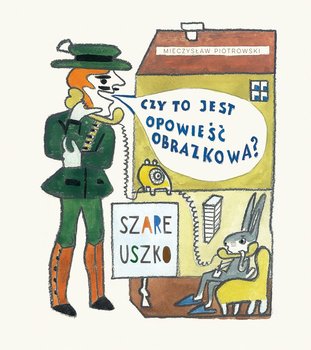 Szare uszko. Czy to jest opowieść obrazkowa? - Piotrowski Mieczysław