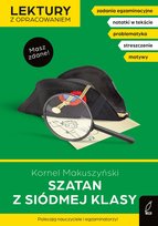 Szatan z siódmej klasy. Lektura z opracowaniem. Masz zdane! Kornel Makuszyński