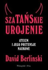 Szatańskie urojenie - Berlinski David