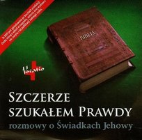 Szczerze szukałem prawdy: Rozmowy o świadkach Jehowy