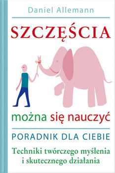 Szczęścia Można się Nauczyć - Allemann Daniel