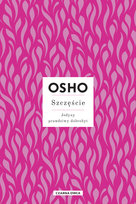 Szczęście. Jedyny prawdziwy dobrobyt Osho