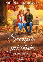 Szczęście jest blisko. Bracia Dreks, tom III