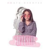 Szczęście Gładysz Agata