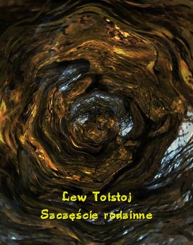 Szczęście rodzinne - Tołstoj Lew