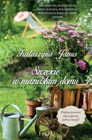 Szczęście w mazurskim domu Janus Katarzyna